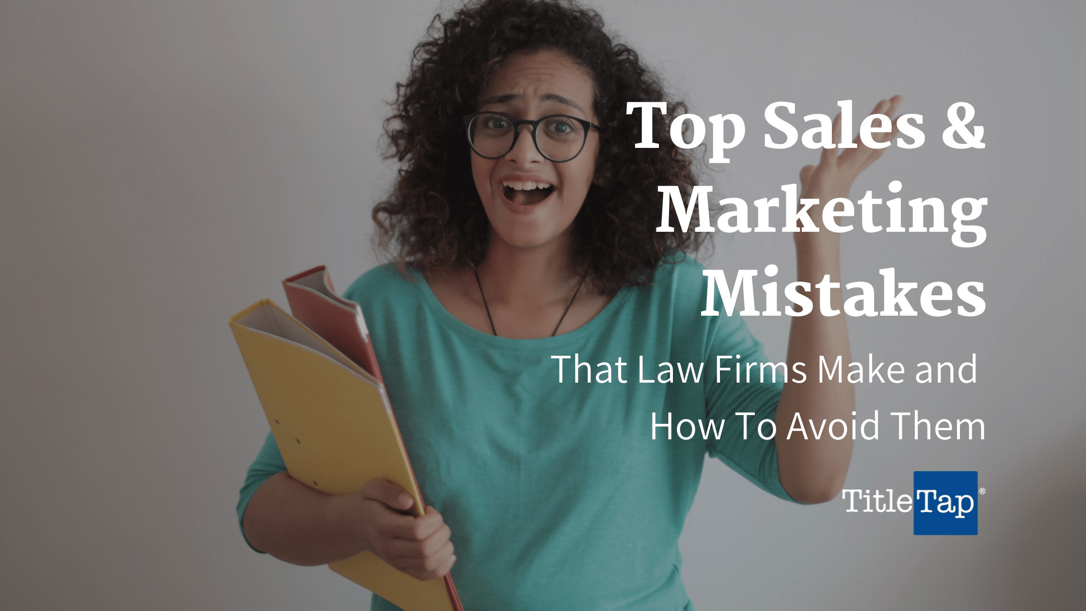 Top Sales & Marketing Mistakes