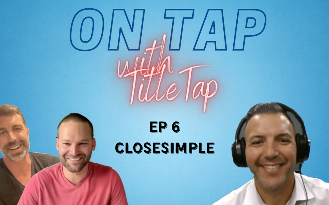 On Tap with TitleTap – Episode 6 Out Now ft. CloseSimple!