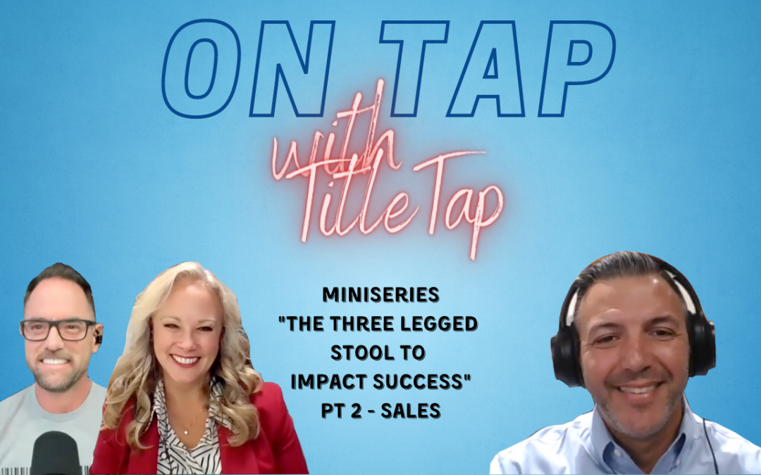 On Tap with TitleTap: Ep 8 – Miniseries pt 2 – “Sales” ft. Dr. Cindy McGovern and Kyle McDowell