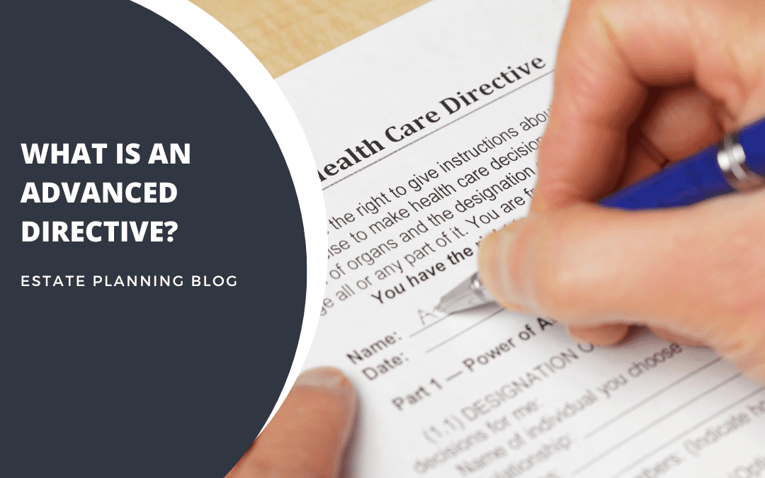 What is an Advanced Directive?
