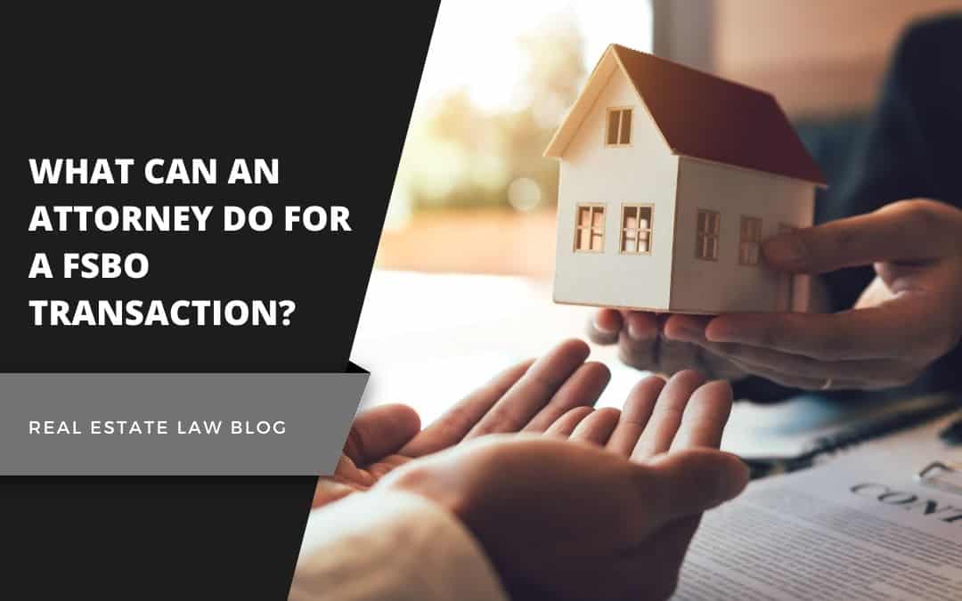 What Can An Attorney Do for a FSBO Transaction? Marketing and